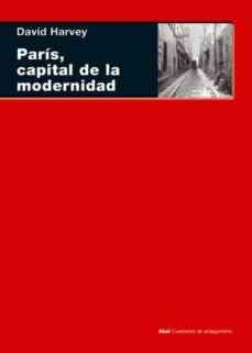 PARIS CAPITAL DE LA MODERNIDAD | HARVEYDAVID
