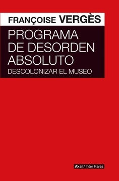 PROGRAMA DE DESORDEN ABSOLUTO | VERGESFRANCOISE
