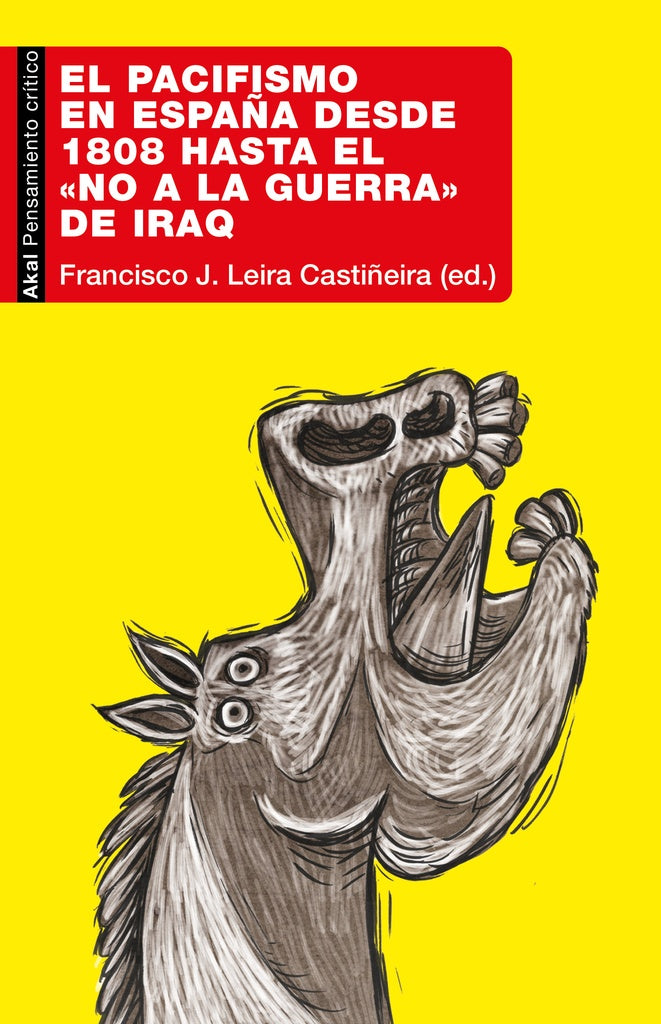 EL PACIFISMO EN ESPAÑA DESDE 1808 HASTA NO A LA GUERRA IRAQ | FRANCISCOJLEIRA CASTIÑEIRA