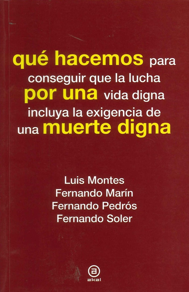 QUE HACEMOS PARA CONSEGUIR UNA MUERTE DIGNA | MONTESLUIS/MARINFERNANDO /PEDROSF