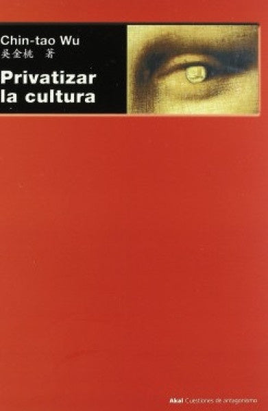 PRIVATIZAR LA CULTURA | WU CHIN-TAO