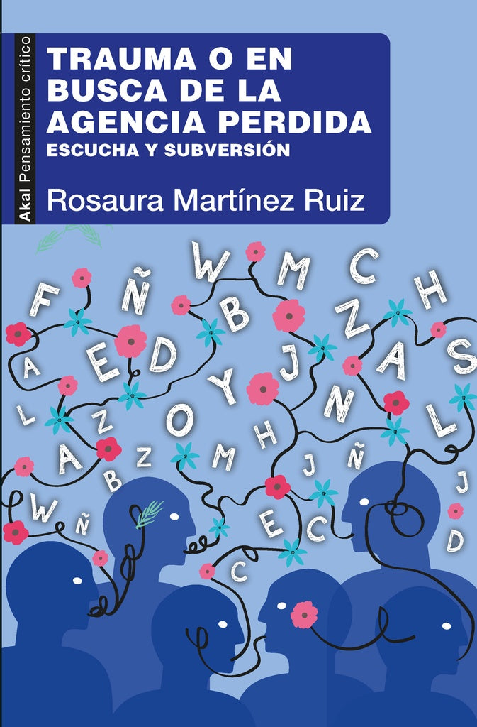 TRAUMA O EN BUSCA DE LA AGENCIA PERDIDA | MARTINEZ RUIZROSAURA