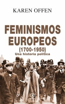 FEMINISMOS EUROPEOS 1700 1950 | OFFENKAREN