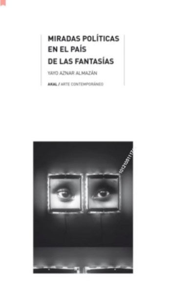 MIRADAS POLITICAS EN EL PAIS DE LAS FANTASIAS | AZNAR ALMAZANSAGRARIO