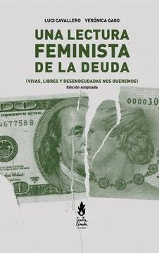 Una lectura feminista de la deuda | Luci Cavallero/ Verónica Gago