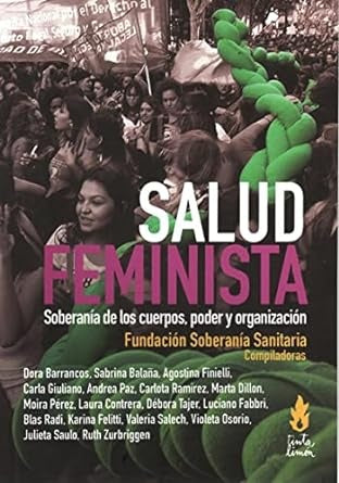 Salud feminista. Soberanía de los cuerpos, poder y organización | Varios autores