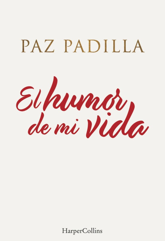 El humor de mi vida | PADILLA PAZ