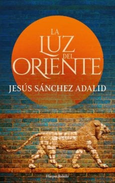La luz del Oriente | Jesús Sánchez Adalid