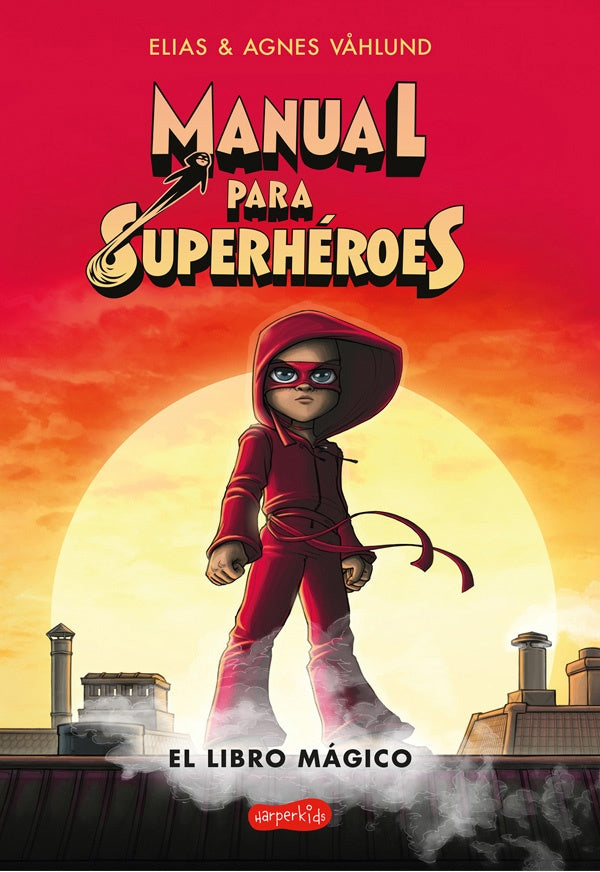Manual para superhéroes. El libro mágico | VAHLUND ELIAS / VAHLUND AGNES