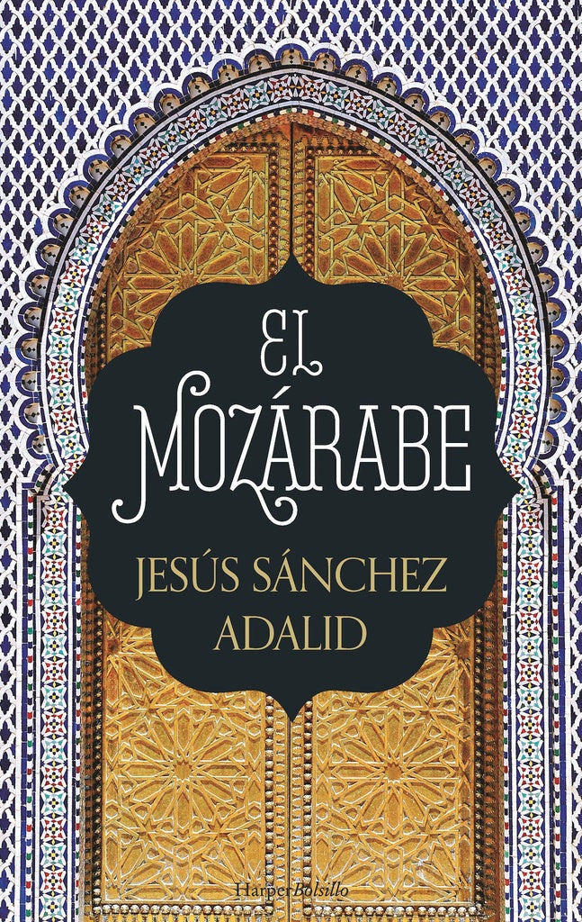 El mozárabe | Jesús Sánchez Adalid