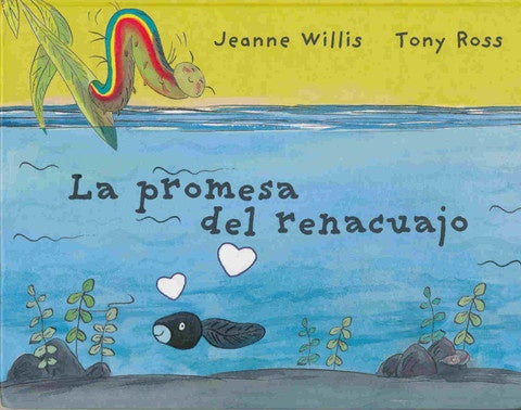 La promesa del renacuajo | Jeanne Willis/ Tony Ross