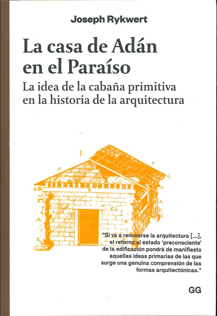 CASA DE ADAN EN EL PARAISO, LA | JUSTOGONZÁLEZBERAMENDI|JOSEPH RYKWERT