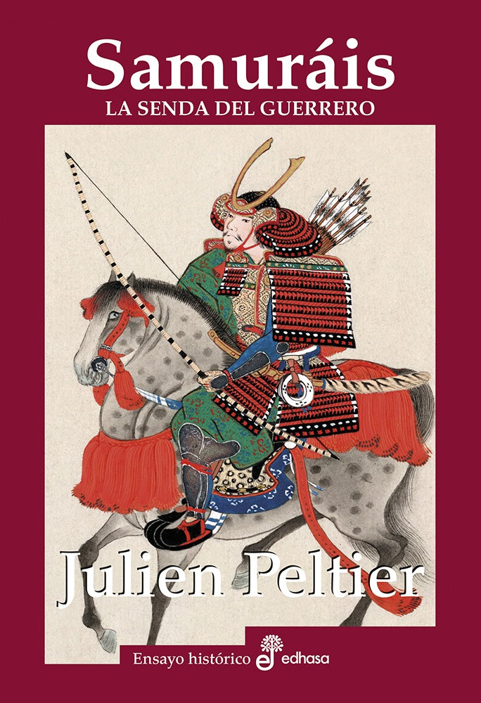 SAMURAIS. LA SENDA DEL GUERRERO | JULIEN PELTIER