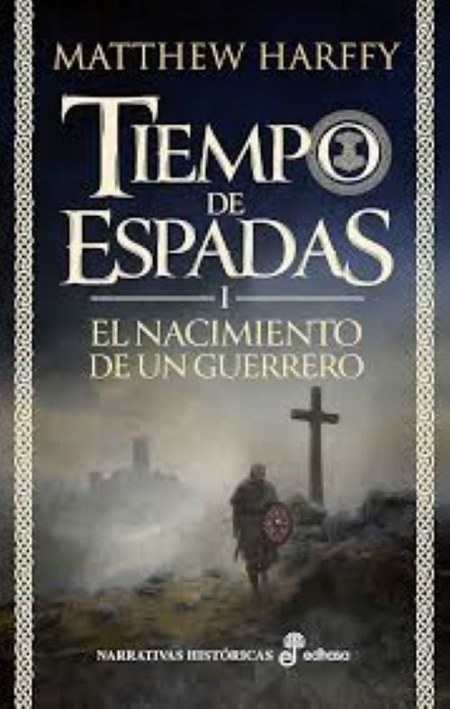 Tiempo de Espadas 1. El nacimiento de un guerrero
| MATTHEW HARFFY