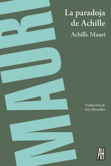 PARADOJA DE ACHILLE, LA | ACHILLE MAURI