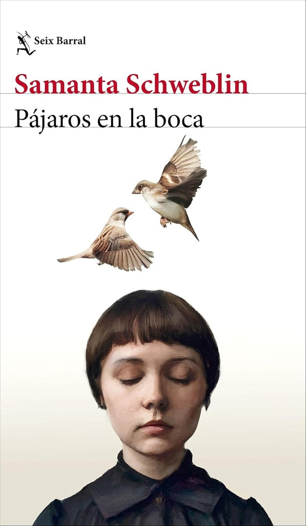 Pájaros en la boca | SAMANTA SCHWEBLIN