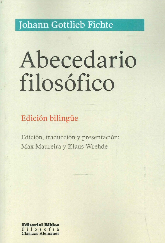 Abecedario filosófico. Ed. Bilingüe | Johann G. Fichte