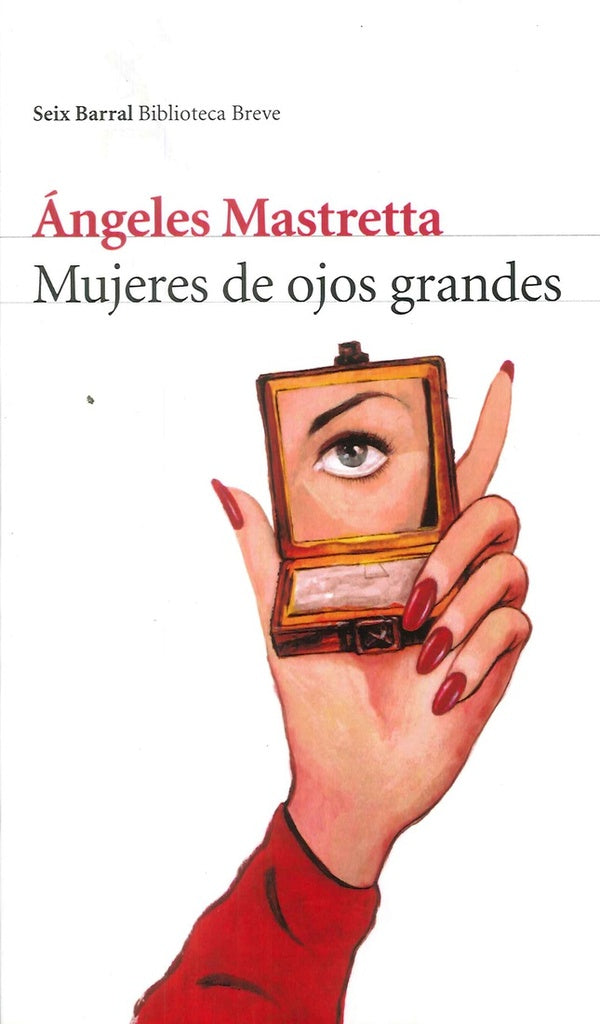 MUJERES DE OJOS GRANDES | ANGELES MASTRETTA