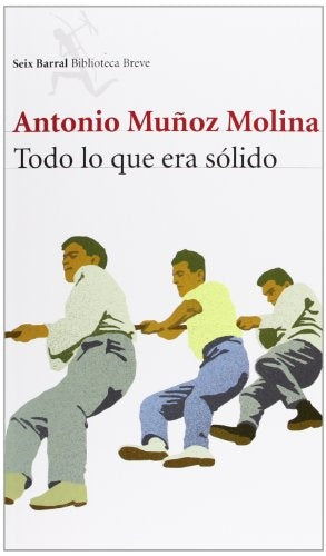 TODO LO QUE ERA SOLIDO | ANTONIO MUÑOZ MOLINA