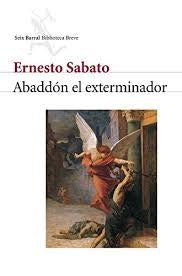 ABADDON EL EXTERMINADOR SEIX BARRAL | ERNESTO SABATO