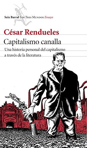 CAPITALISMO CANALLA | CESAR RENDUELES