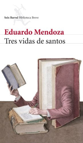 TRES VIDAS DE SANTOS | EDUARDO MENDOZA