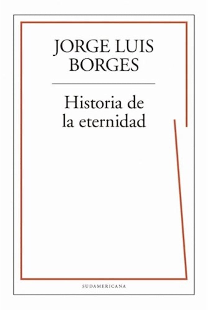 HISTORIA DE LA ETERNIDAD | JORGE LUIS BORGES ; ADOLFO BIOY CASARES