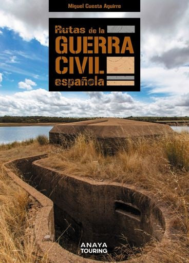 RUTAS DE LA GUERRA CIVIL ESPAÑOLA | CUESTAAGUIRRE MIGUEL