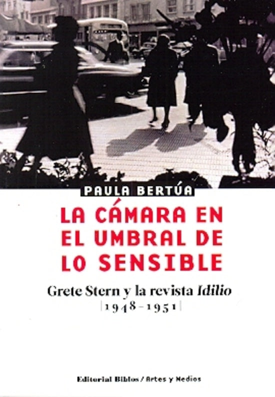 La Cámara en el umbral de lo sensible | Paula Bertúa