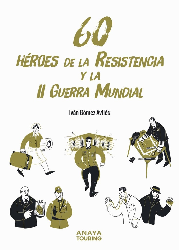 60 HEROES DE LA RESISTENCIA Y LA II GUERRA MUNDIAL | GOMEZAVILES IVAN