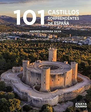 101 CASTILLOS DE ESPAÑA SORPRENDENTES | GUZMANSILVA ANDRES