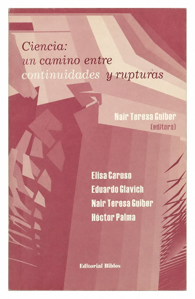 Ciencia: un camino entre continuidades y rupturas | N. T. Guiber