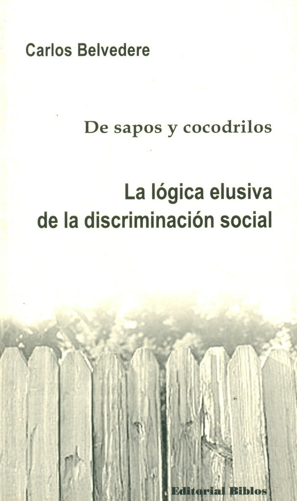 De sapos y cocodrilos | Carlos Belvedere