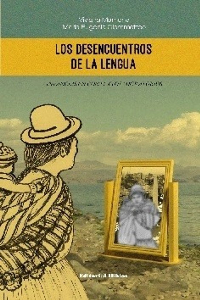 Los desencuentros de la lengua | Viviana; Giammatteo María Eugenia Mamone