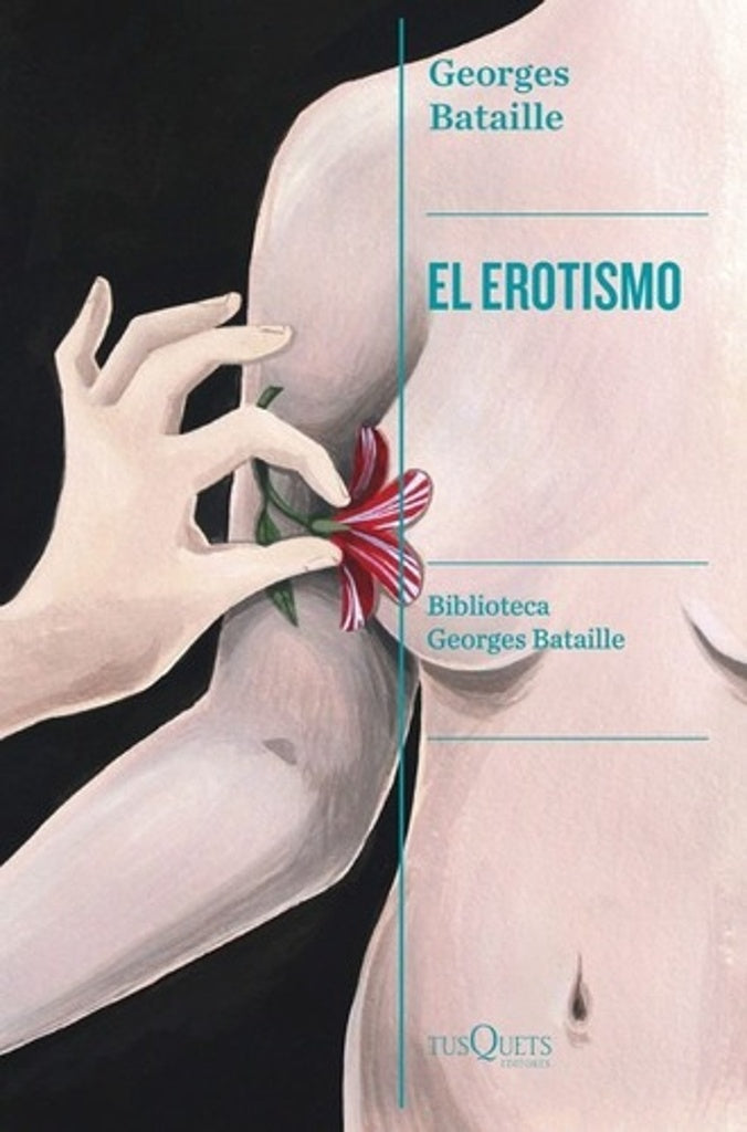 EL EROTISMO | GEORGES BATAILLE