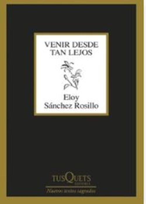 VENIR DESDE TAN LEJOS | ELOYSANCHEZ ROSILLO
