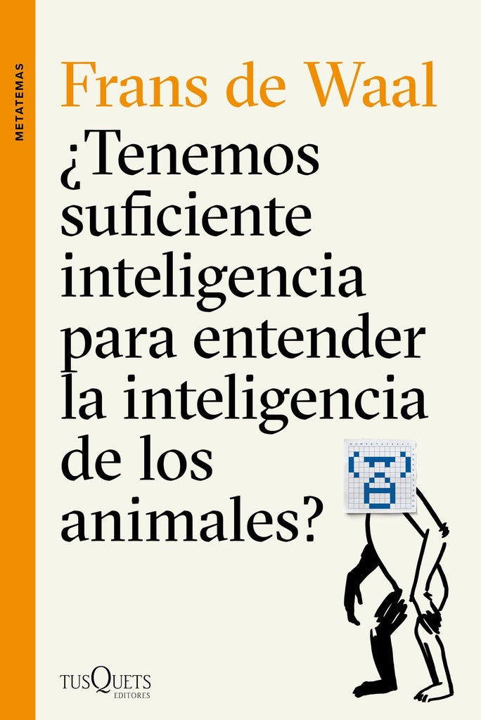 TENEMOS SUFICIENTE INTELIGENCIA PARA ENTENDER LA INTELIGENC | WAALFRANS DE