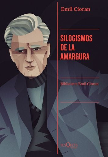 SILOGISMOS DE LA AMARGURA | EMIL CIORAN