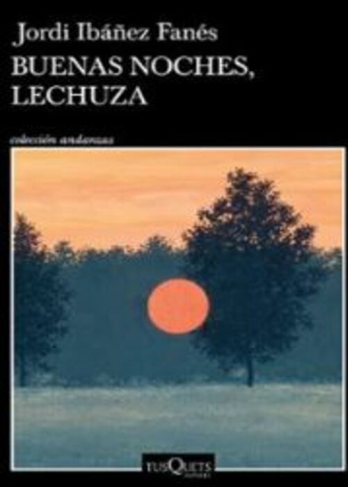 BUENAS NOCHES LECHUZA | JORDI IBAÑEZ FANES