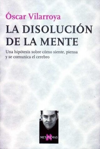 DISOLUCION DE LA MENTE METATEMAS | VILARROYAOSCAR