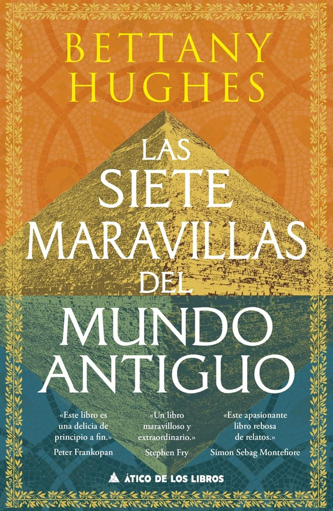 Las siete maravillas del mundo antiguo | Bettany Hughes