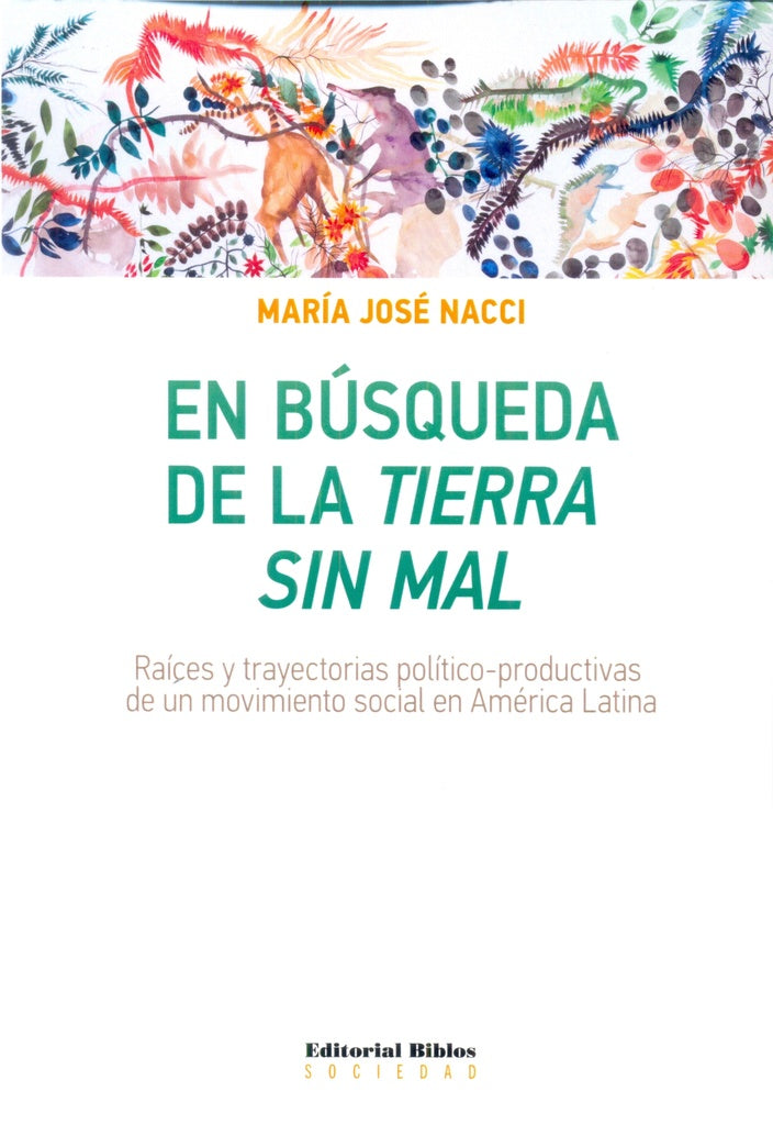 En búsqueda de la Tierra sin mal
| María José Nacci