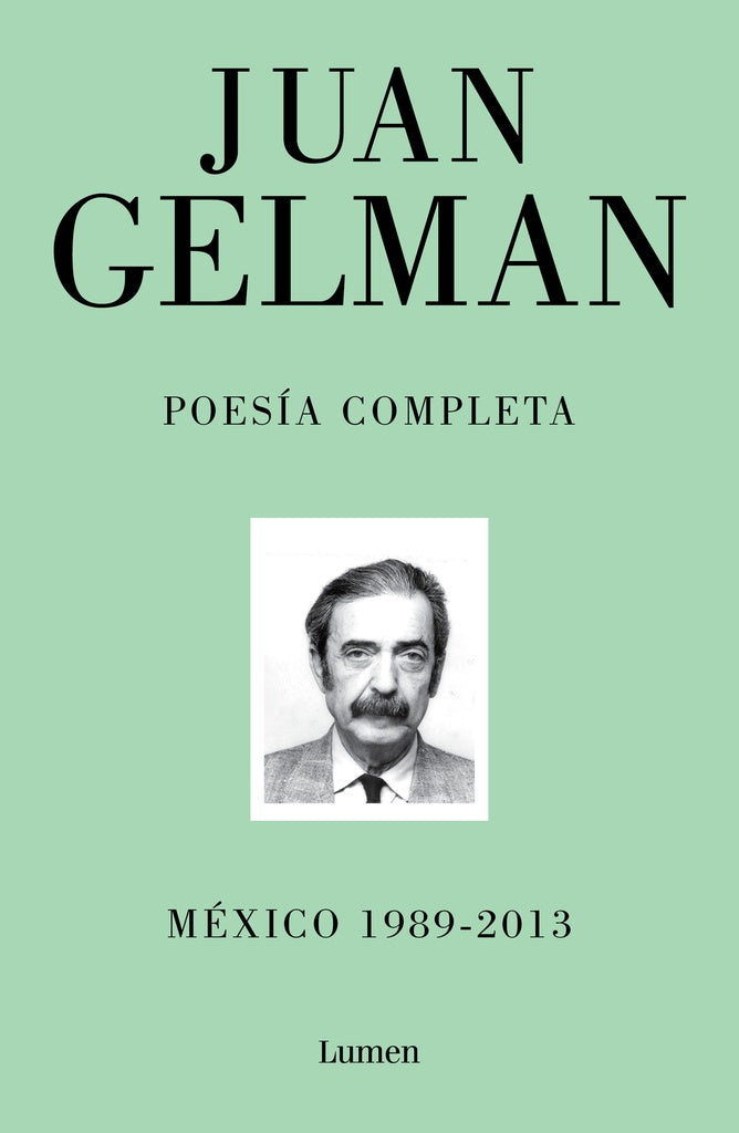 POESIA COMPLETA JUAN GELMAN. TOMO 3 | JUAN GELMAN