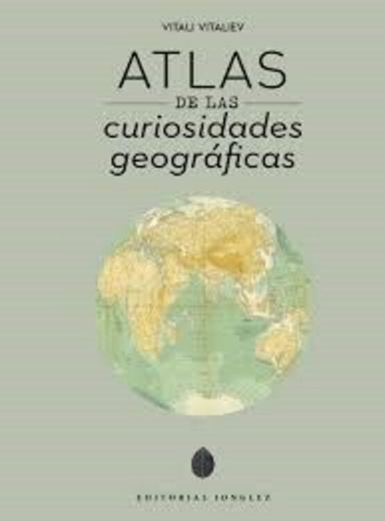 ATLAS DE CURIOSIDADES GEOGRAFICAS | VITALI VITALIEV