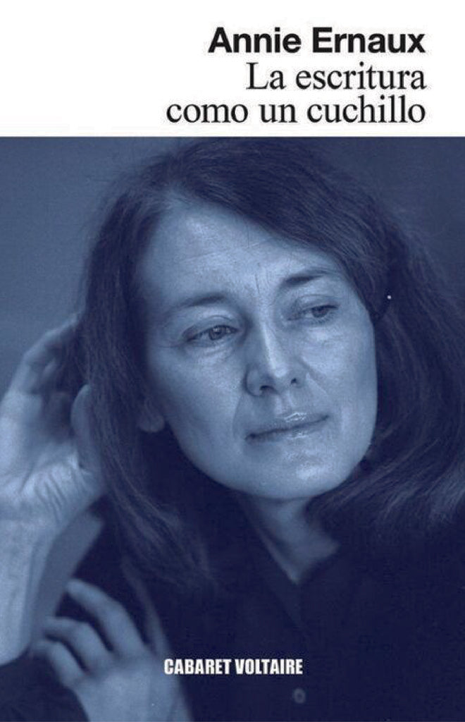 ESCRITURA COMO UN CUCHILLO, LA | Annie Ernaux