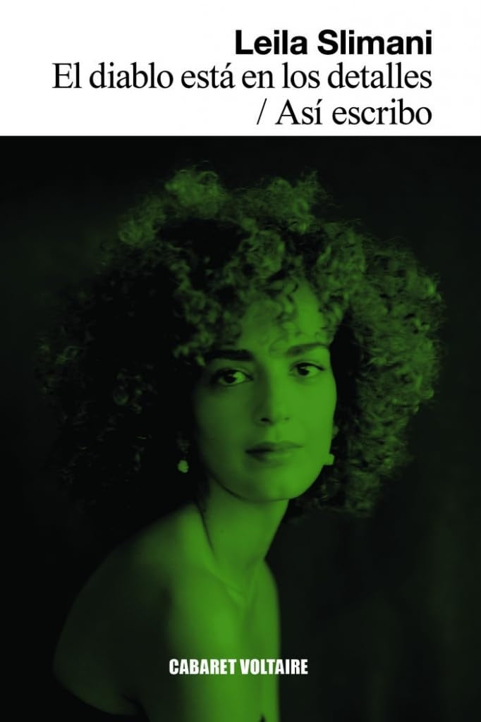 DIABLO ESTA EN LOS DETALLES, / ASI ESCRIBO | LEILA SLIMANI