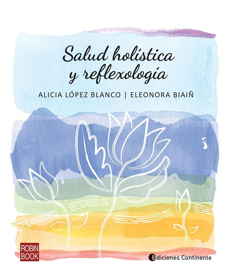 SALUD HOLISTICA Y REFLEXOLOGIA | ALICIA/ BIAIÑ ELEONORA LOPEZ BLANCO