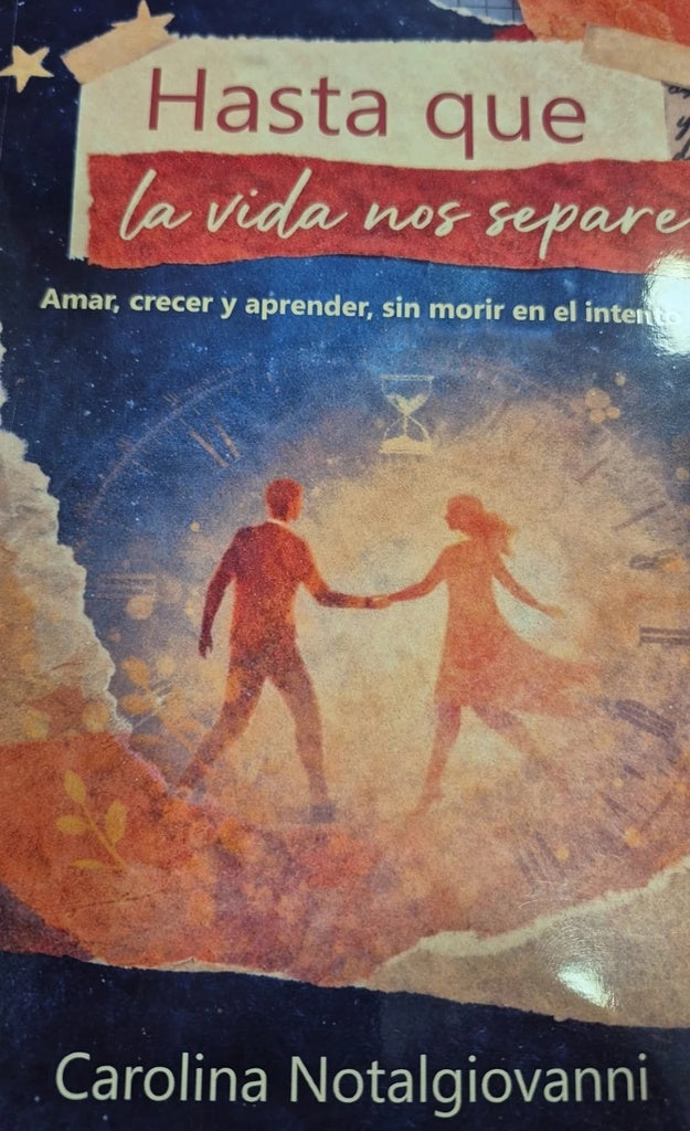 HASTA QUE LA VIDA NOS SEPARE | CAROLINA NOTALGIOVANNI