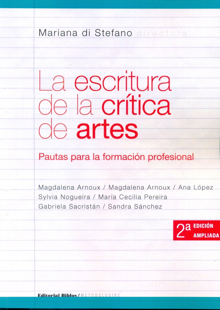 La escritura de la crítica de artes. Pautas para la formación profesional | Mariana di Stefano