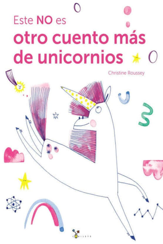 ESTE NO ES OTRO CUENTO MAS DE UNICORNIOS | Christine Roussey
